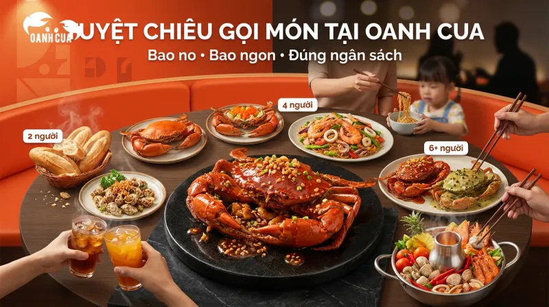 Tuyệt chiêu gọi món tại Oanh Cua: Bao no, bao ngon, đúng ngân sách